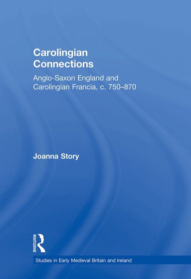 Joanna Story - Carolingian Connections, Inbunden
