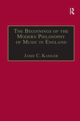 The Beginnings of the Modern Philosophy of Music in England 1