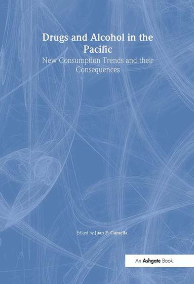 Juan F. Gamella - Drugs and Alcohol in the Pacific, Inbunden