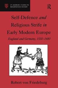 bokomslag Self-Defence and Religious Strife in Early Modern Europe