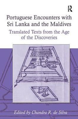 Chandra R. de Silva, Chandra R. De Silva - Portuguese Encounters with Sri Lanka and the Maldives, Inbunden