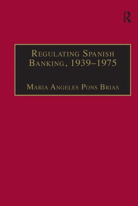 Maria Angeles Pons Brias - Regulating Spanish Banking, 1939–1975, Inbunden