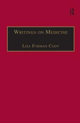 Lisa Forman Cody - Writings on Medicine, Inbunden