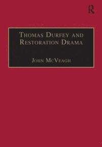 bokomslag Thomas Durfey and Restoration Drama