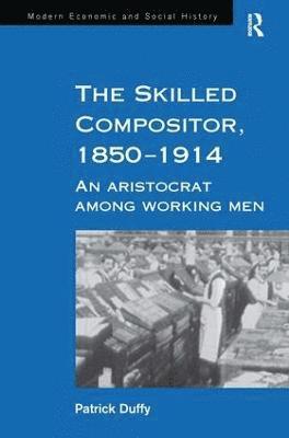 Skilled Compositor, 1850–1914