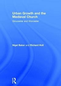 bokomslag Urban Growth and the Medieval Church