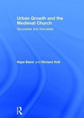 Urban Growth and the Medieval Church 1