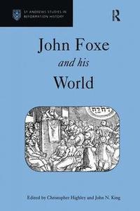 bokomslag John Foxe and his World