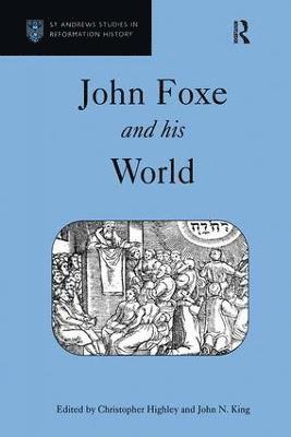 John Foxe and his World 1