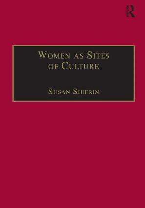Susan Shifrin - Women as Sites of Culture, Inbunden