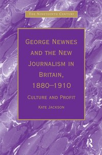 bokomslag George Newnes and the New Journalism in Britain, 18801910