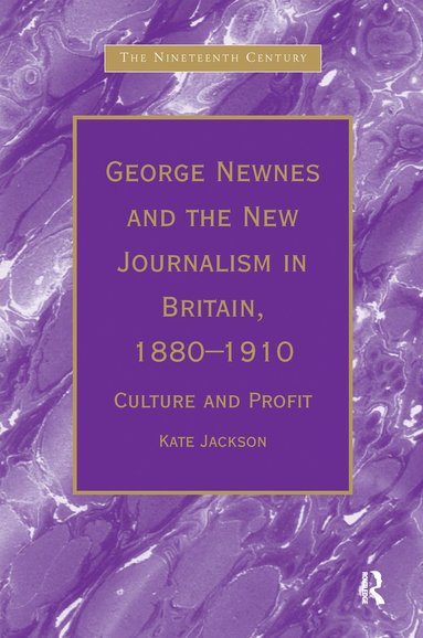 bokomslag George Newnes and the New Journalism in Britain, 18801910