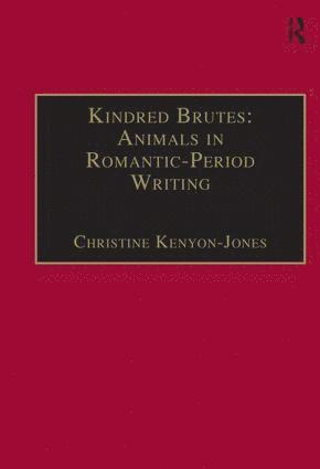 bokomslag Kindred Brutes: Animals in Romantic-Period Writing