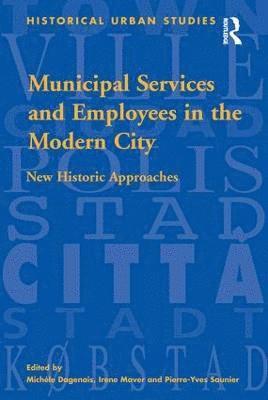 Municipal Services and Employees in the Modern City 1