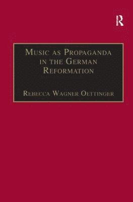 Music as Propaganda in the German Reformation 1