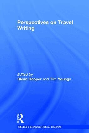 Glenn Hooper, Tim Youngs - Perspectives on Travel Writing, Inbunden