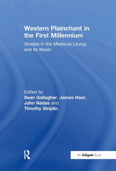 James Haar, Timothy Striplin, Sean Gallagher - Western Plainchant in the First Millennium, Inbunden