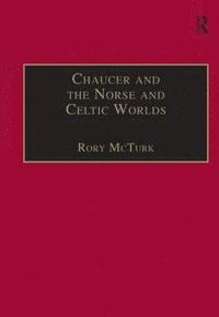 bokomslag Chaucer and the Norse and Celtic Worlds
