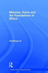 bokomslag Mencius, Hume and the Foundations of Ethics