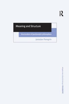 Jaroslav Peregrin - Meaning and Structure, Inbunden