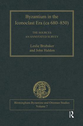 Leslie Brubaker, John Haldon - Byzantium in the Iconoclast Era (ca 680–850): The Sources, Inbunden