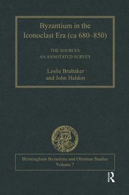 Byzantium in the Iconoclast Era (ca 680850): The Sources 1