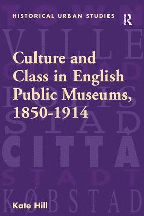 bokomslag Culture and Class in English Public Museums, 1850-1914