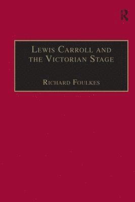 Lewis Carroll and the Victorian Stage 1