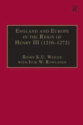 bokomslag England and Europe in the Reign of Henry III (12161272)