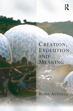 Robin Attfield - Creation, Evolution and Meaning, Häftad