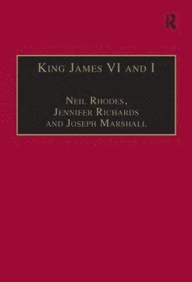 Neil Rhodes, Jennifer Richards - King James VI and I, Inbunden