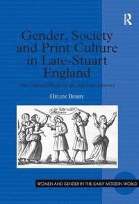 bokomslag Gender, Society and Print Culture in Late-Stuart England