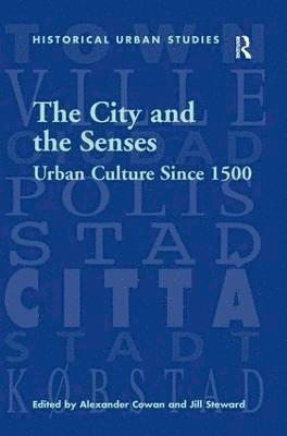 Jill Steward, Alexander Cowan - City and the Senses, Inbunden