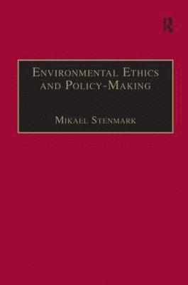 Environmental Ethics and Policy-Making 1