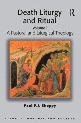 Paul P.J. Sheppy - Death Liturgy and Ritual, Häftad