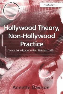 bokomslag Hollywood Theory, Non-Hollywood Practice