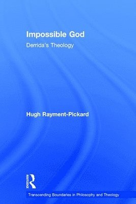 Hugh Rayment-Pickard - Impossible God, Inbunden