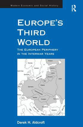 Derek H. Aldcroft - Europe's Third World, Inbunden