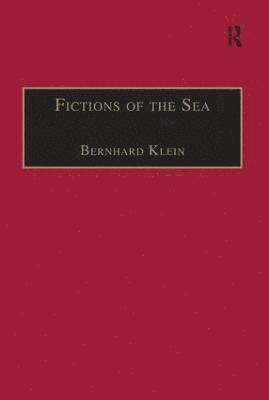 Bernhard Klein - Fictions of the Sea, Inbunden