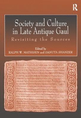 bokomslag Society and Culture in Late Antique Gaul