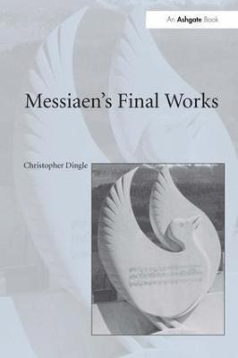 Messiaen's Final Works 1