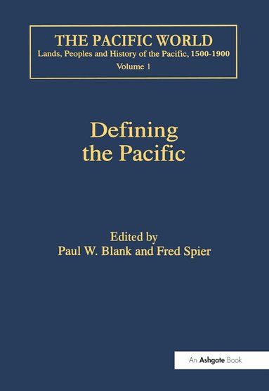 Fred Spier, Paul W. Blank - Defining the Pacific, Inbunden