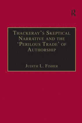 bokomslag Thackeray?s Skeptical Narrative and the ?Perilous Trade? of Authorship