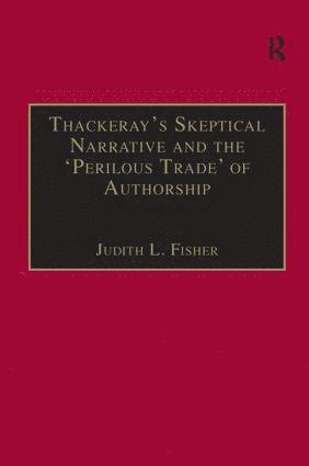 bokomslag Thackerays Skeptical Narrative and the Perilous Trade of Authorship