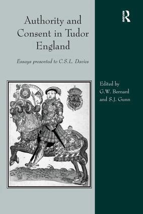 George Bernard, Steven Gunn - Authority and Consent in Tudor England, Inbunden