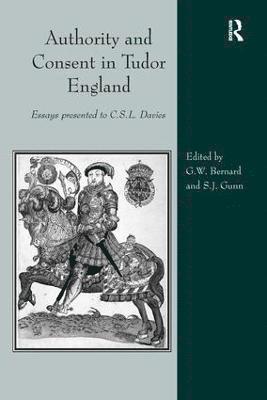 Authority and Consent in Tudor England 1