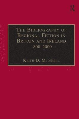 bokomslag The Bibliography of Regional Fiction in Britain and Ireland, 18002000
