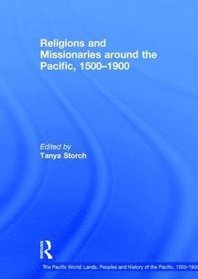 bokomslag Religions and Missionaries around the Pacific, 15001900