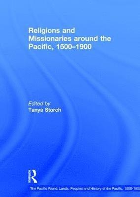 Religions and Missionaries around the Pacific, 1500–1900