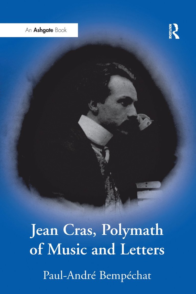 Jean Cras, Polymath of Music and Letters